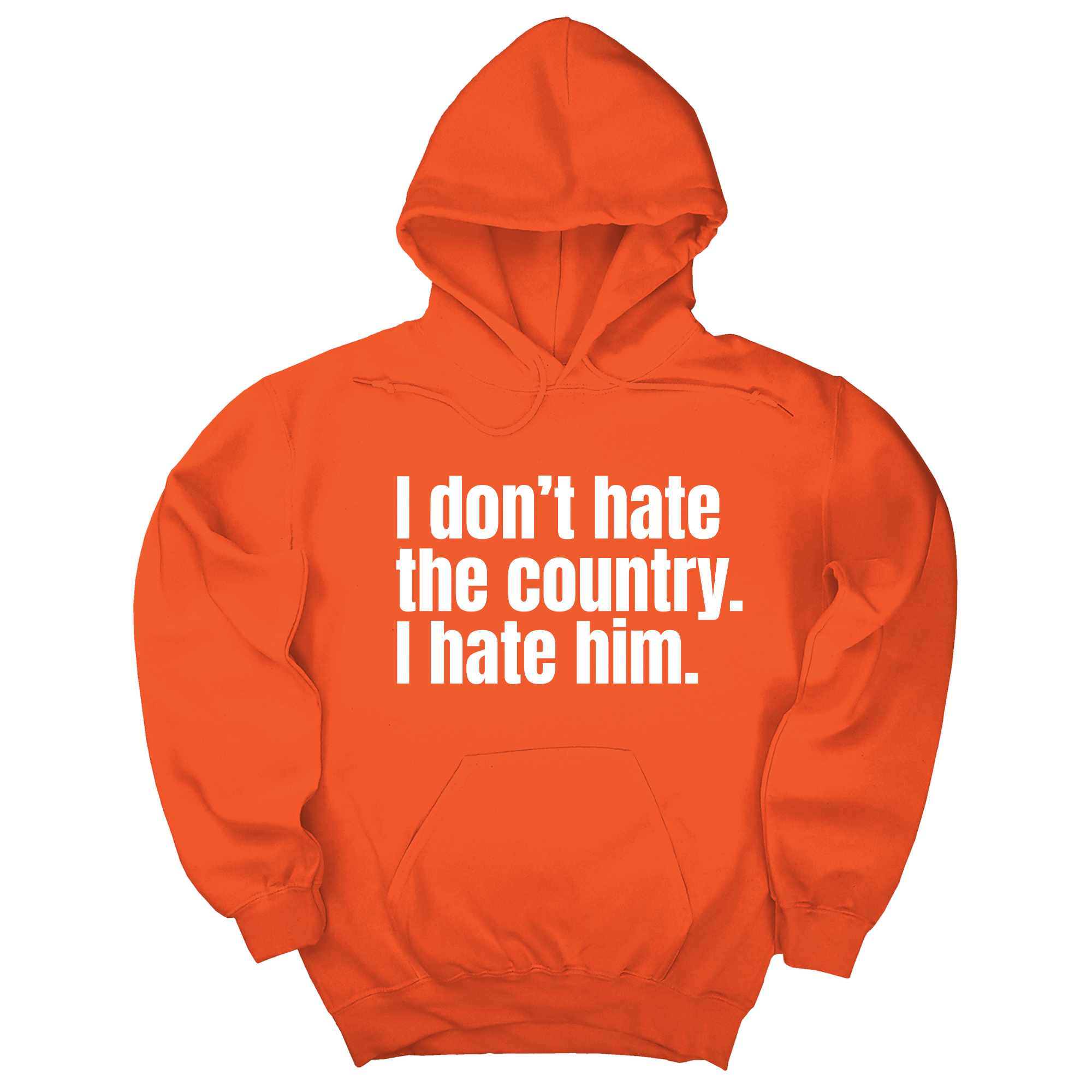 *HOODIE* I Don’t Hate the Country. I Hate Him Unisex Hoodie-Hoodie-The Original God Ain't Petty But I Am