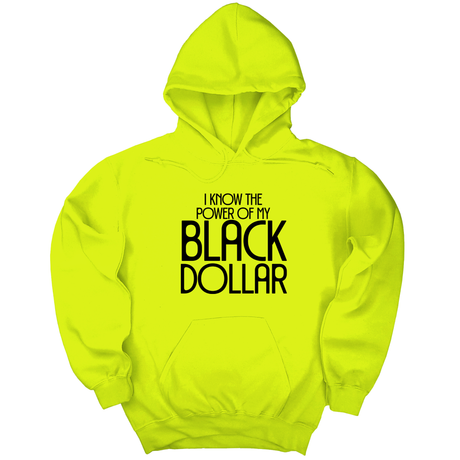 *HOODIE* I Know the Power of My Black Dollar Unisex Hoodie-Hoodie-The Original God Ain't Petty But I Am