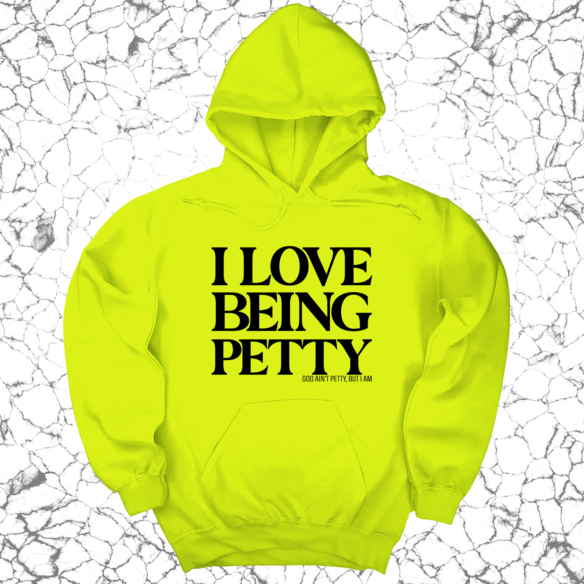 *HOODIE* I Love Being Petty Unisex Hoodie-Hoodie-The Original God Ain't Petty But I Am