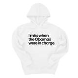 *HOODIE* I Miss When the Obamas Were in Charge Unisex Hoodie-Hoodie-The Original God Ain't Petty But I Am