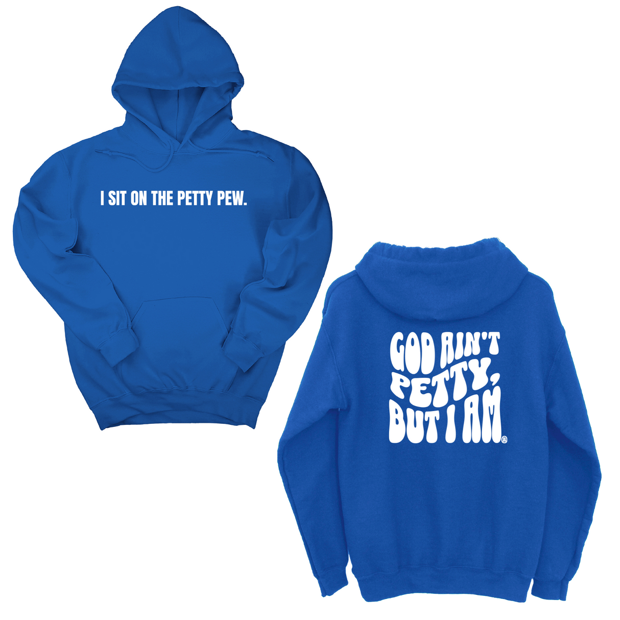 *HOODIE* I Sit on the Petty Pew God Ain't Petty but I am Remix Unisex Hoodie (Front and Back Design Print)-Hoodie-The Original God Ain't Petty But I Am