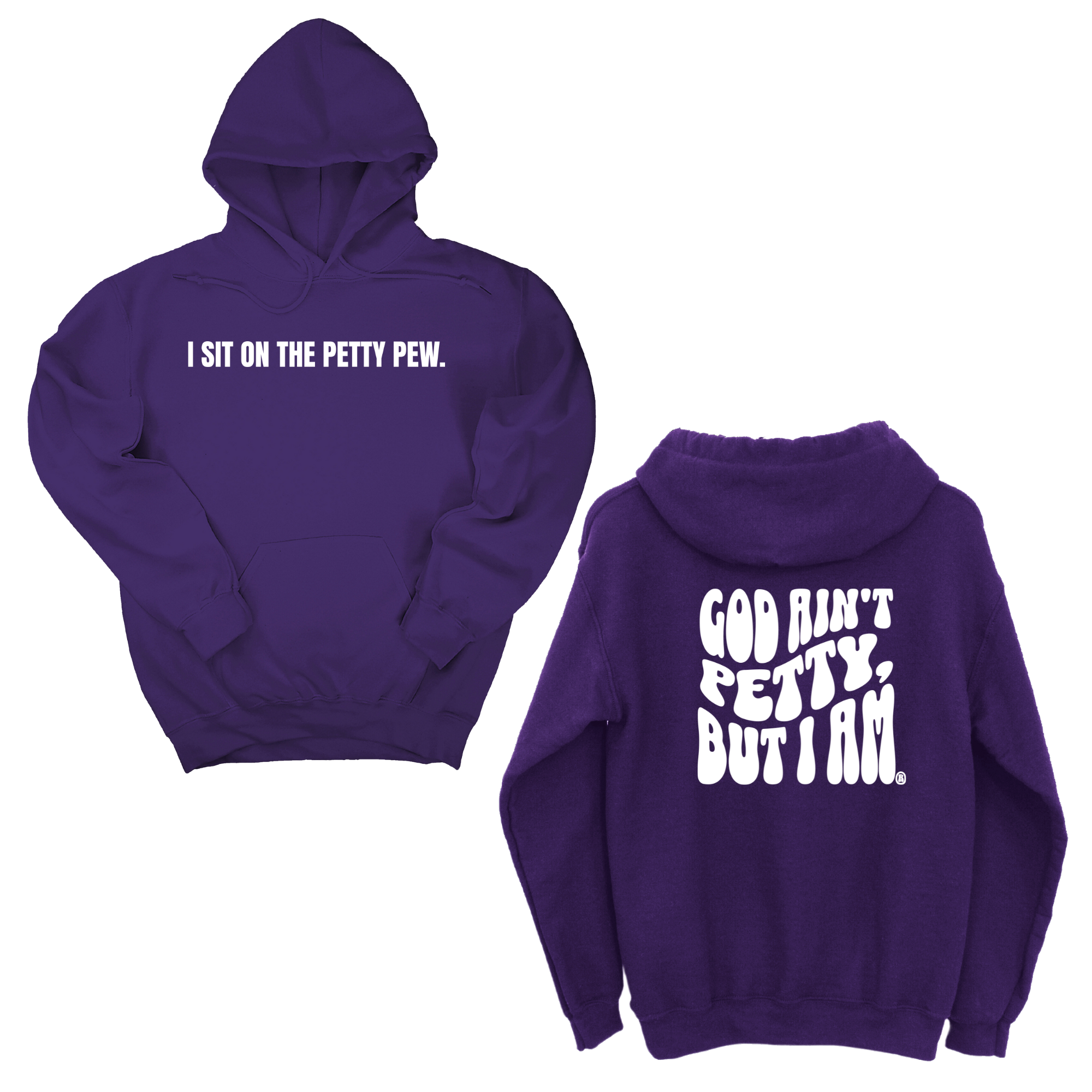 *HOODIE* I Sit on the Petty Pew God Ain't Petty but I am Remix Unisex Hoodie (Front and Back Design Print)-Hoodie-The Original God Ain't Petty But I Am