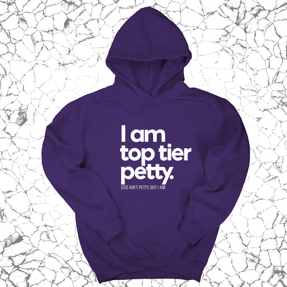 *HOODIE* I am Top Tier Petty Unisex Hoodie-Hoodie-The Original God Ain't Petty But I Am