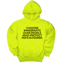 *HOODIE* I choose Immigrants over people who protect PDF's in power Unisex Hoodie-Hoodie-The Original God Ain't Petty But I Am