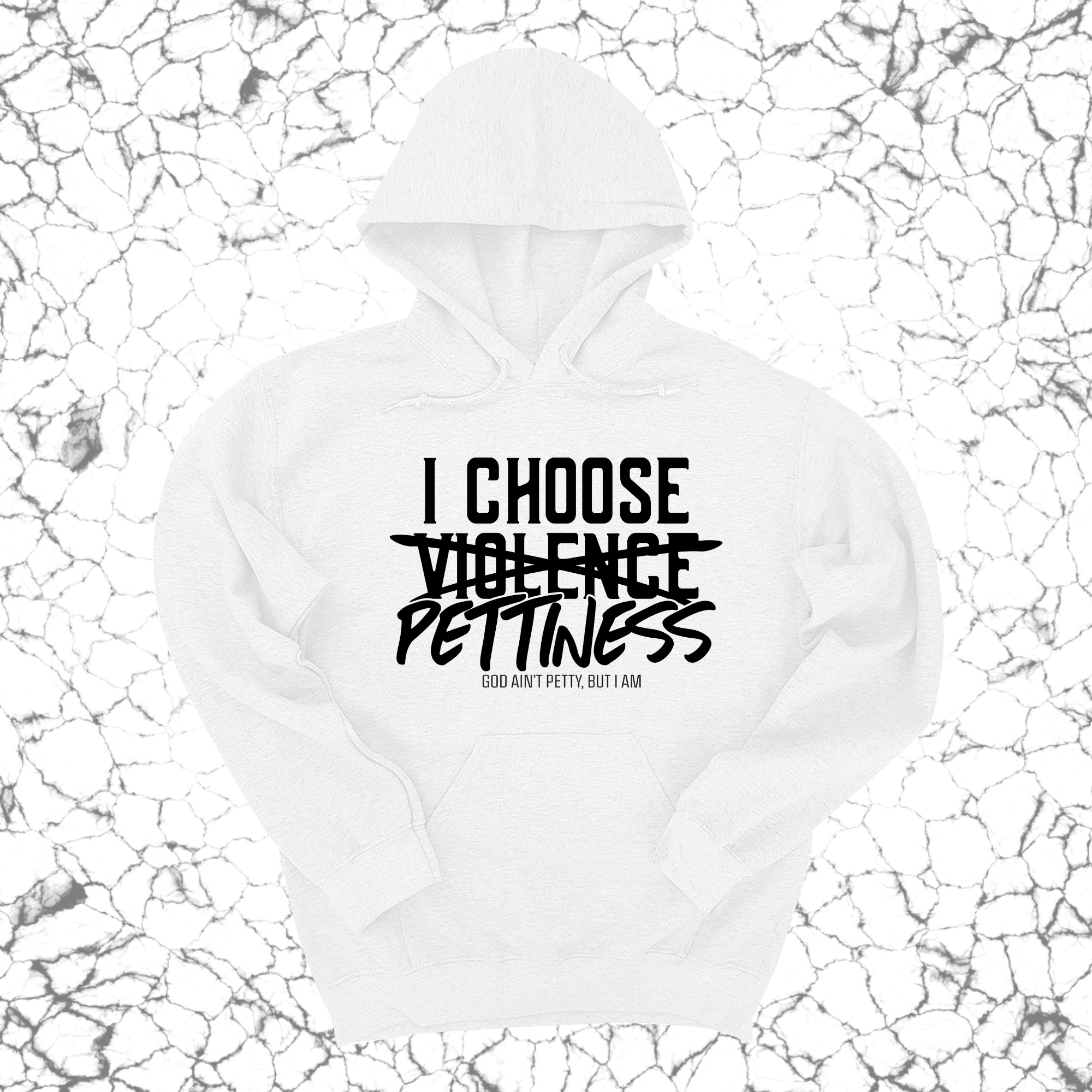 *HOODIE* I choose Pettiness Unisex Hoodie-Hoodie-The Original God Ain't Petty But I Am