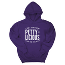 *HOODIE* I don't think you're ready for this Pettylicious Unisex Hoodie-Hoodie-The Original God Ain't Petty But I Am