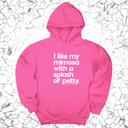 *HOODIE* I like my mimosa with a splash of petty Unisex Hoodie-Hoodie-The Original God Ain't Petty But I Am