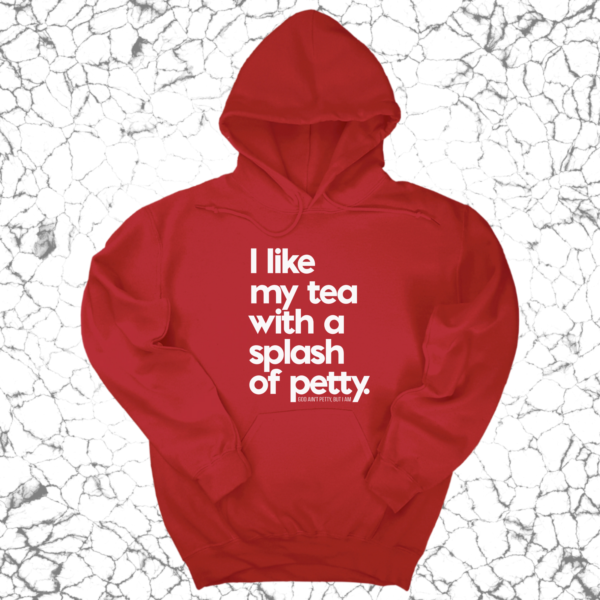*HOODIE* I like my tea with a Splash of Petty Unisex Hoodie-Hoodie-The Original God Ain't Petty But I Am