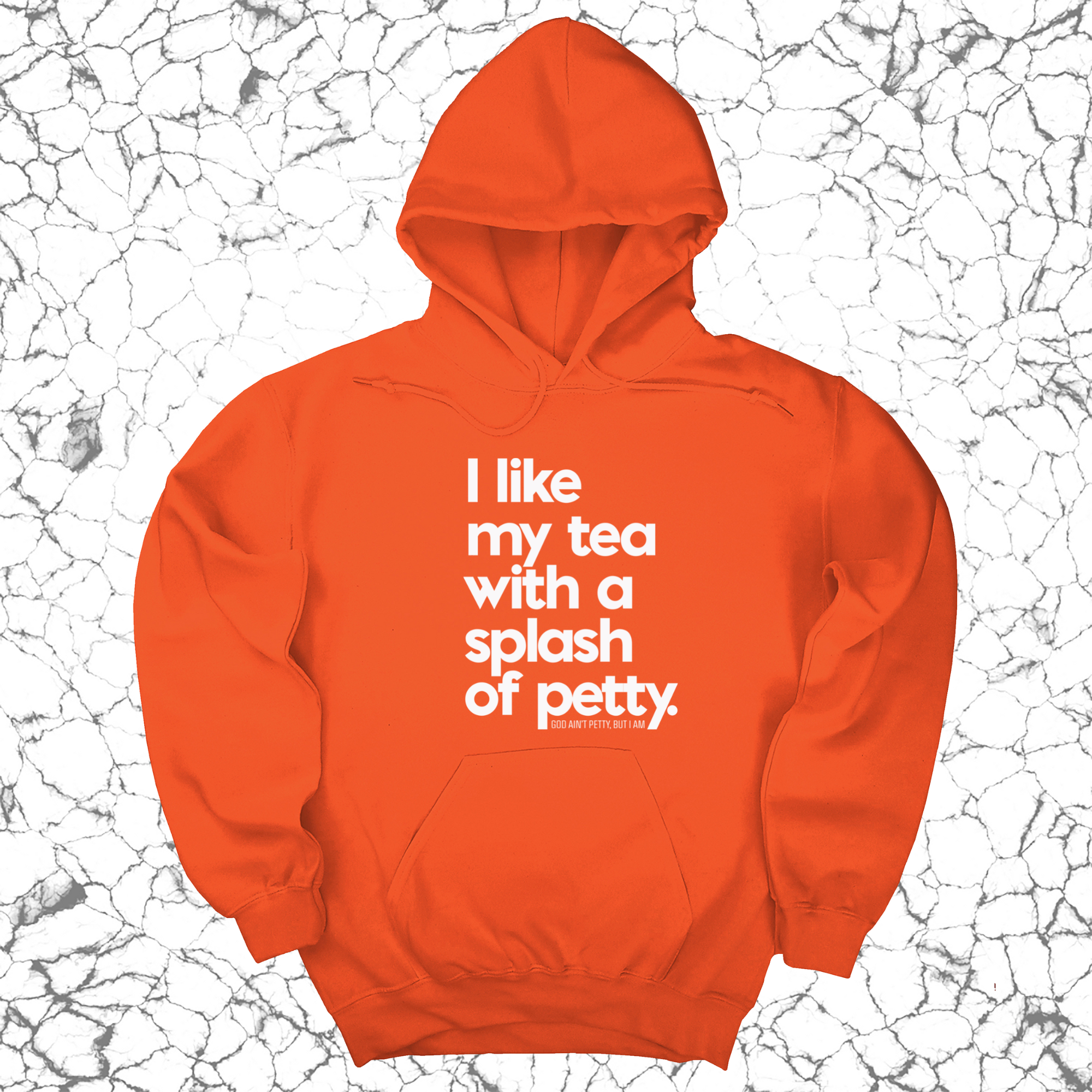 *HOODIE* I like my tea with a Splash of Petty Unisex Hoodie-Hoodie-The Original God Ain't Petty But I Am