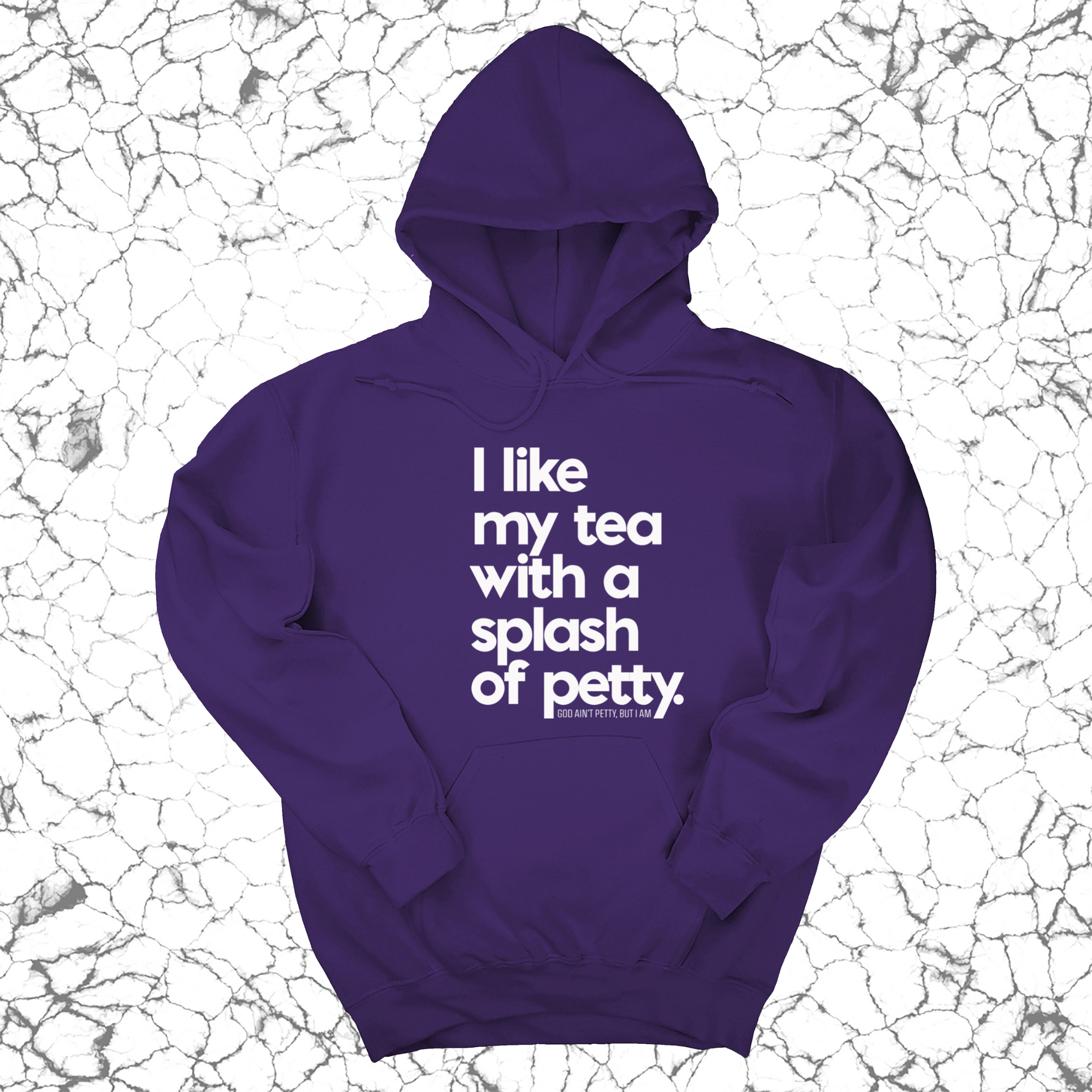 *HOODIE* I like my tea with a Splash of Petty Unisex Hoodie-Hoodie-The Original God Ain't Petty But I Am