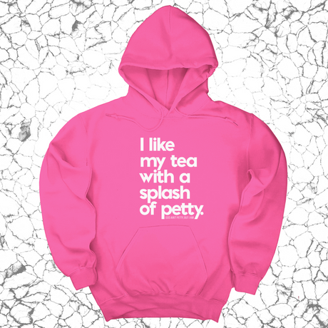 *HOODIE* I like my tea with a Splash of Petty Unisex Hoodie-Hoodie-The Original God Ain't Petty But I Am