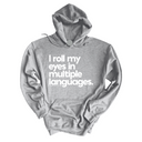 *HOODIE* I roll my eyes in multiple languages Unisex Hoodie-Hoodie-The Original God Ain't Petty But I Am