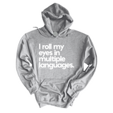 *HOODIE* I roll my eyes in multiple languages Unisex Hoodie-Hoodie-The Original God Ain't Petty But I Am