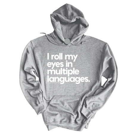 *HOODIE* I roll my eyes in multiple languages Unisex Hoodie-Hoodie-The Original God Ain't Petty But I Am
