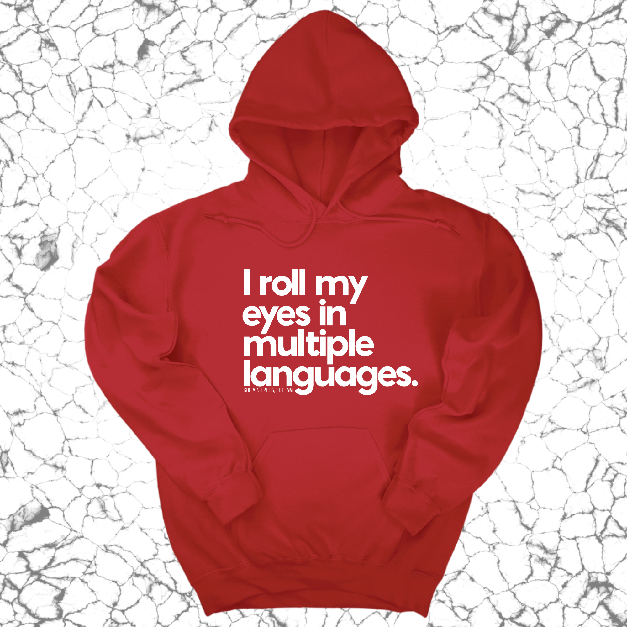 *HOODIE* I roll my eyes in multiple languages Unisex Hoodie-Hoodie-The Original God Ain't Petty But I Am