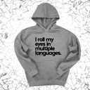 *HOODIE* I roll my eyes in multiple languages Unisex Hoodie-Hoodie-The Original God Ain't Petty But I Am
