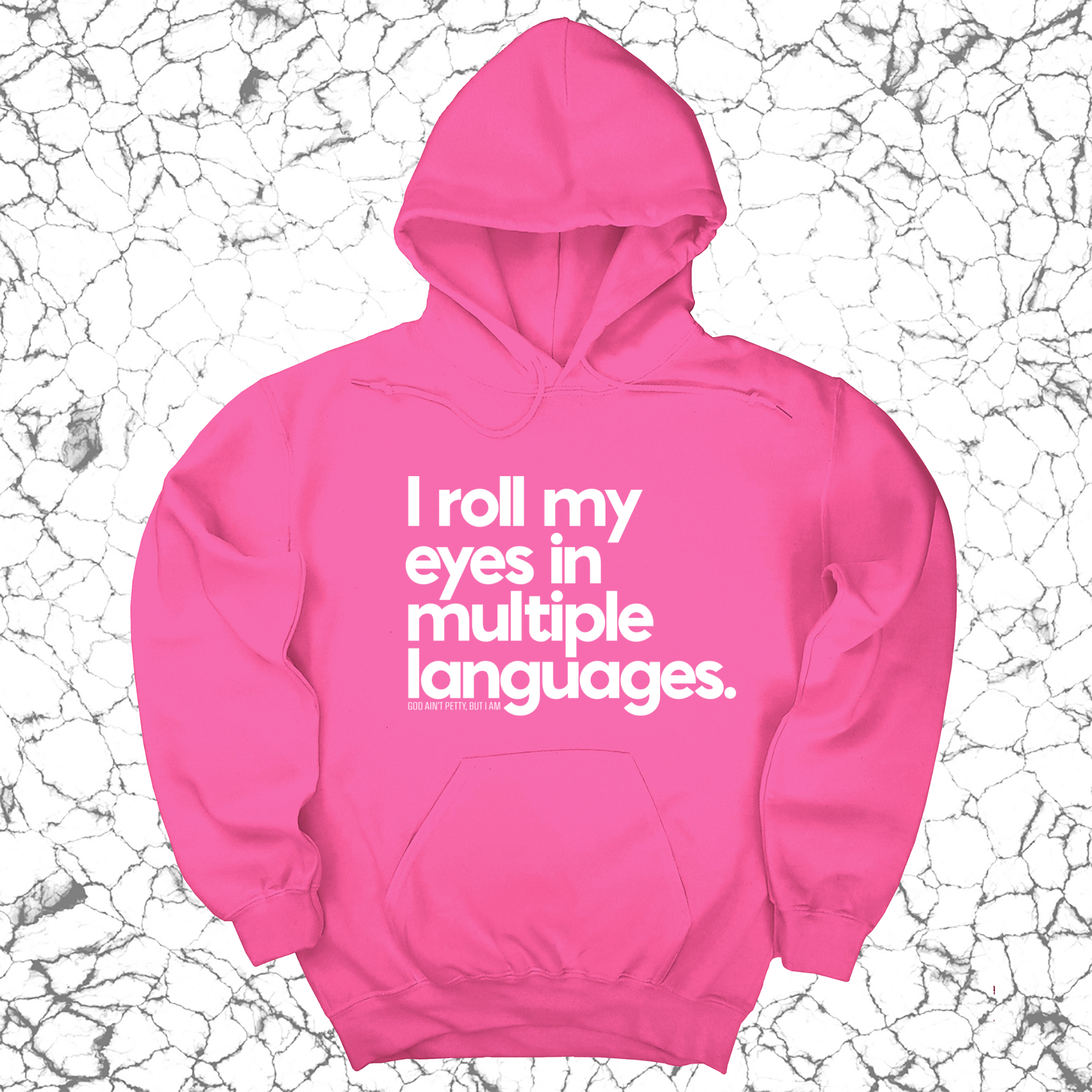 *HOODIE* I roll my eyes in multiple languages Unisex Hoodie-Hoodie-The Original God Ain't Petty But I Am