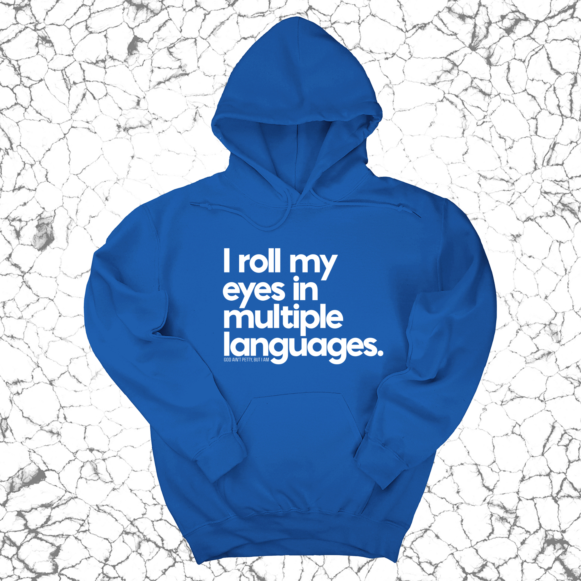 *HOODIE* I roll my eyes in multiple languages Unisex Hoodie-Hoodie-The Original God Ain't Petty But I Am