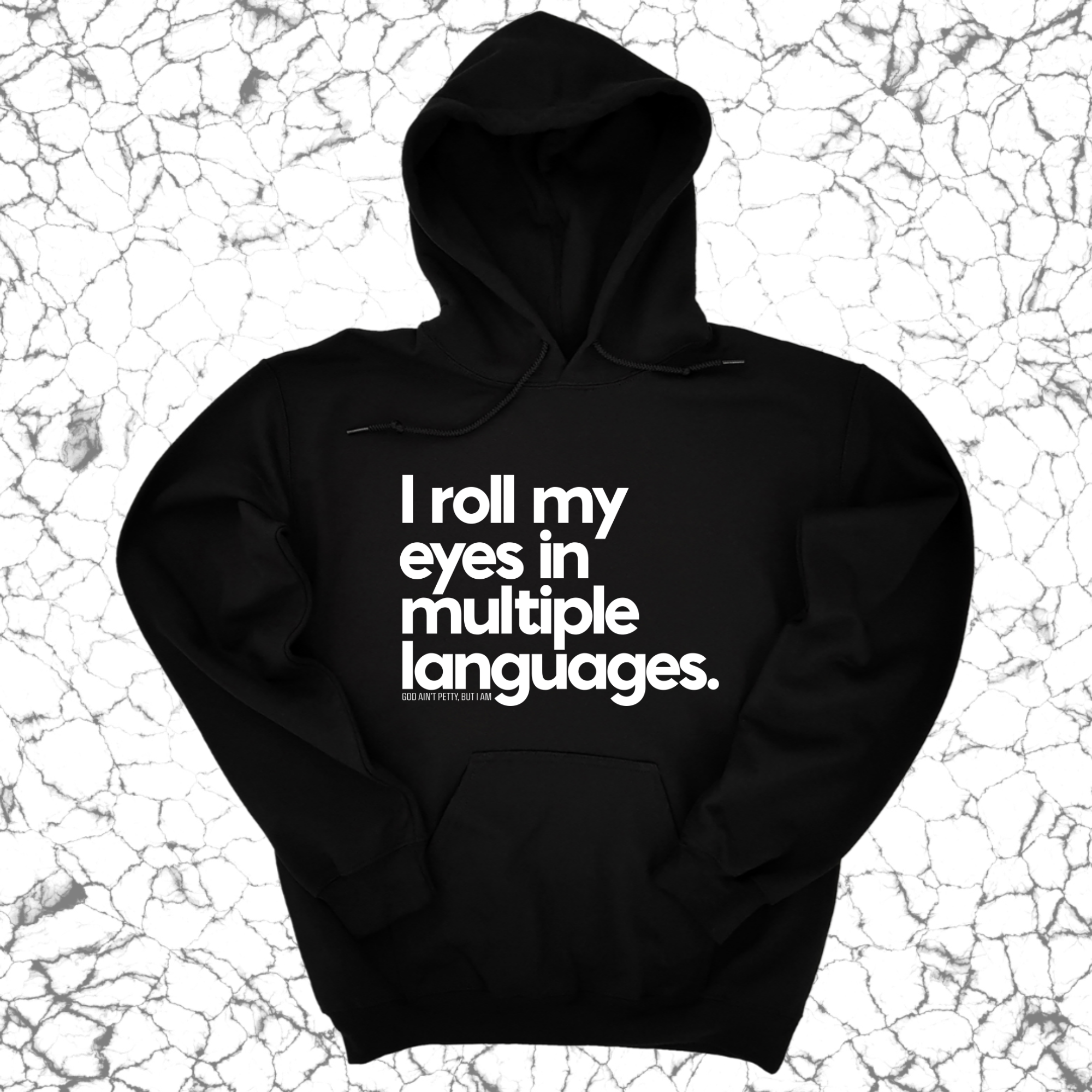 *HOODIE* I roll my eyes in multiple languages Unisex Hoodie-Hoodie-The Original God Ain't Petty But I Am