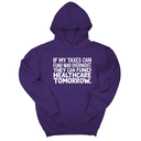 *HOODIE* If My Taxes Can Fund War Overnight, They Can Fund Healthcare Tomorrow Unisex Hoodie-Hoodie-The Original God Ain't Petty But I Am