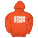 *HOODIE* If Women Voted for Women Who Protect Women, Women Would Be Safer Unisex Hoodie (BOLD)-Hoodie-The Original God Ain't Petty But I Am