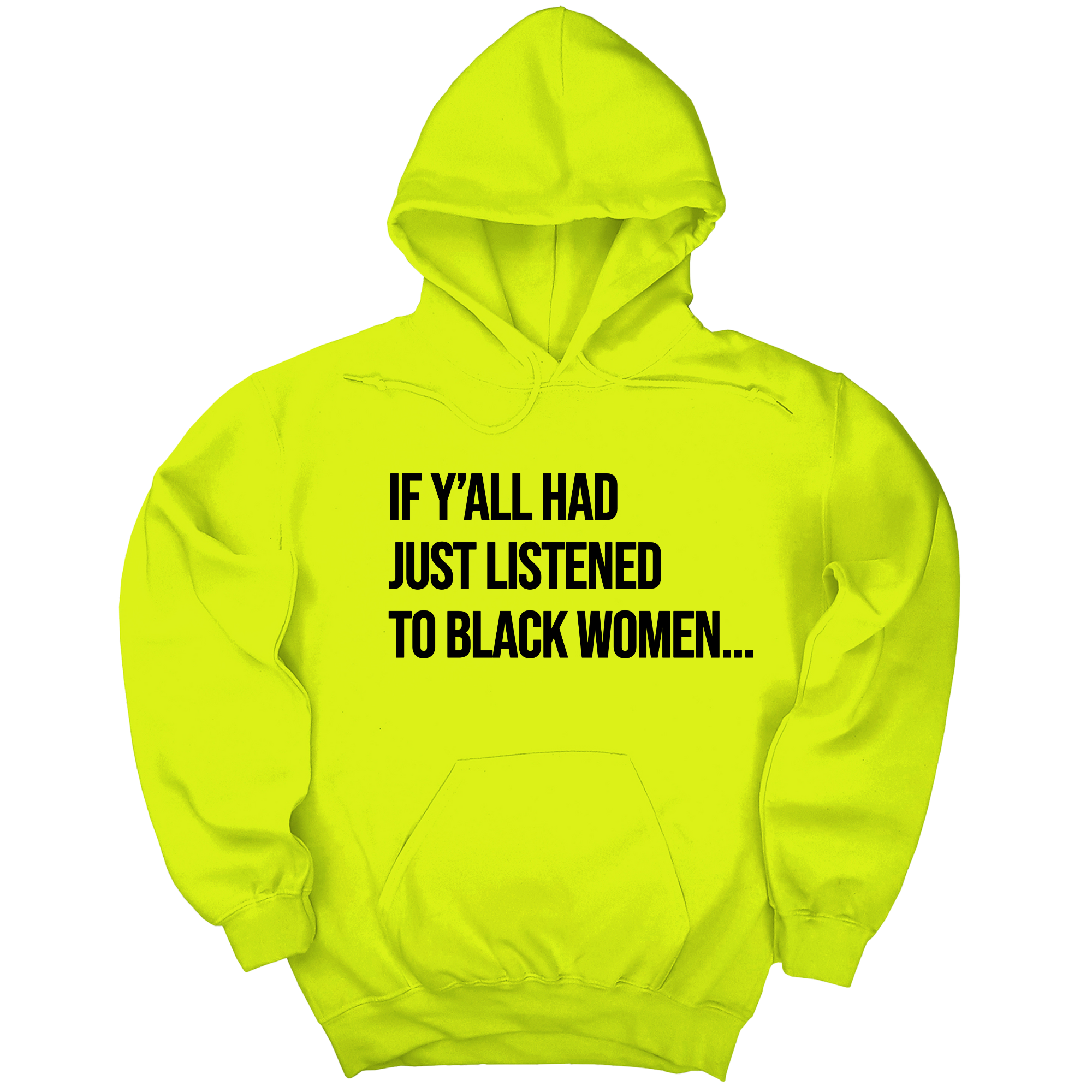 *HOODIE* If Y'all Had Just Listened to Black Women Unisex Hoodie-Hoodie-The Original God Ain't Petty But I Am
