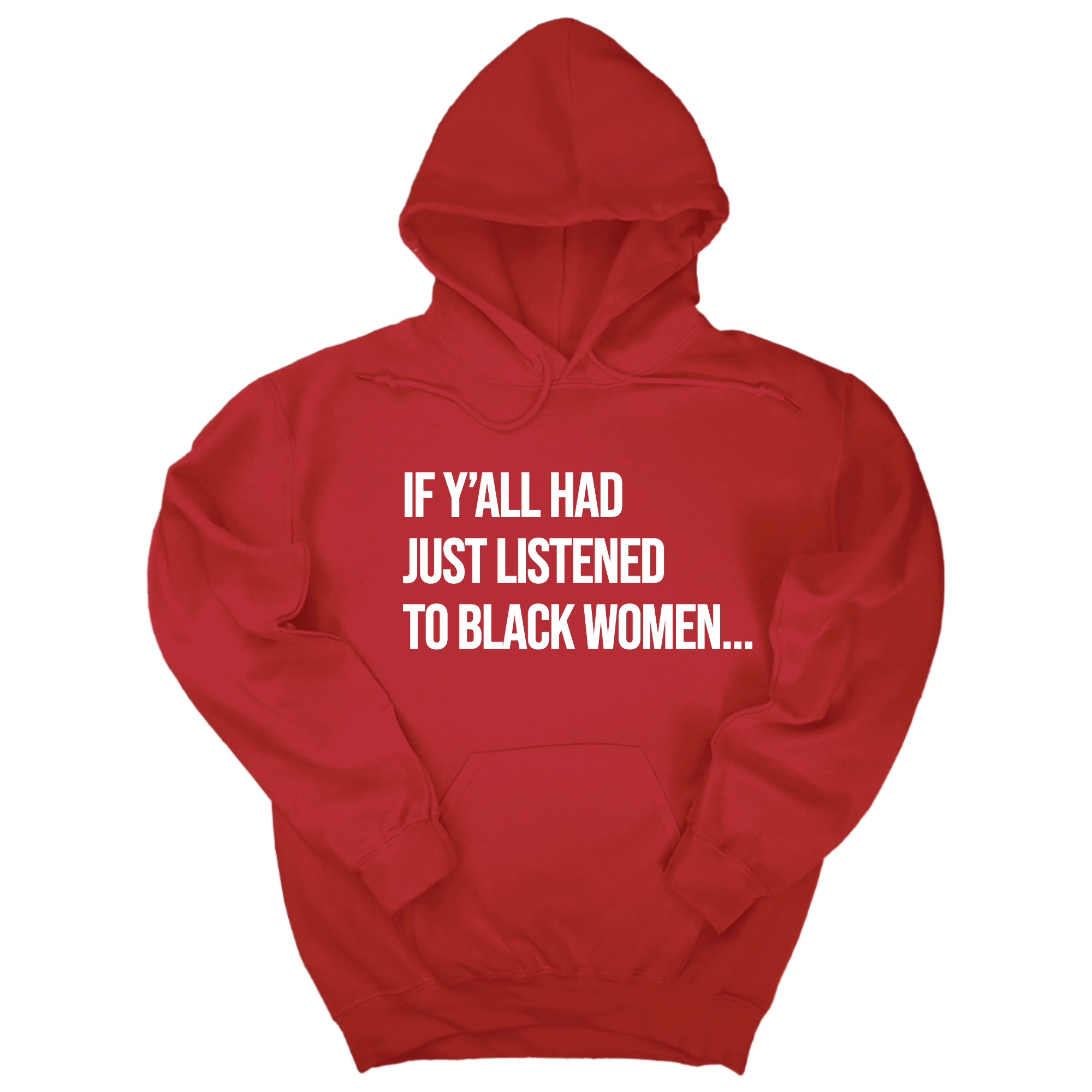 *HOODIE* If Y'all Had Just Listened to Black Women Unisex Hoodie-Hoodie-The Original God Ain't Petty But I Am