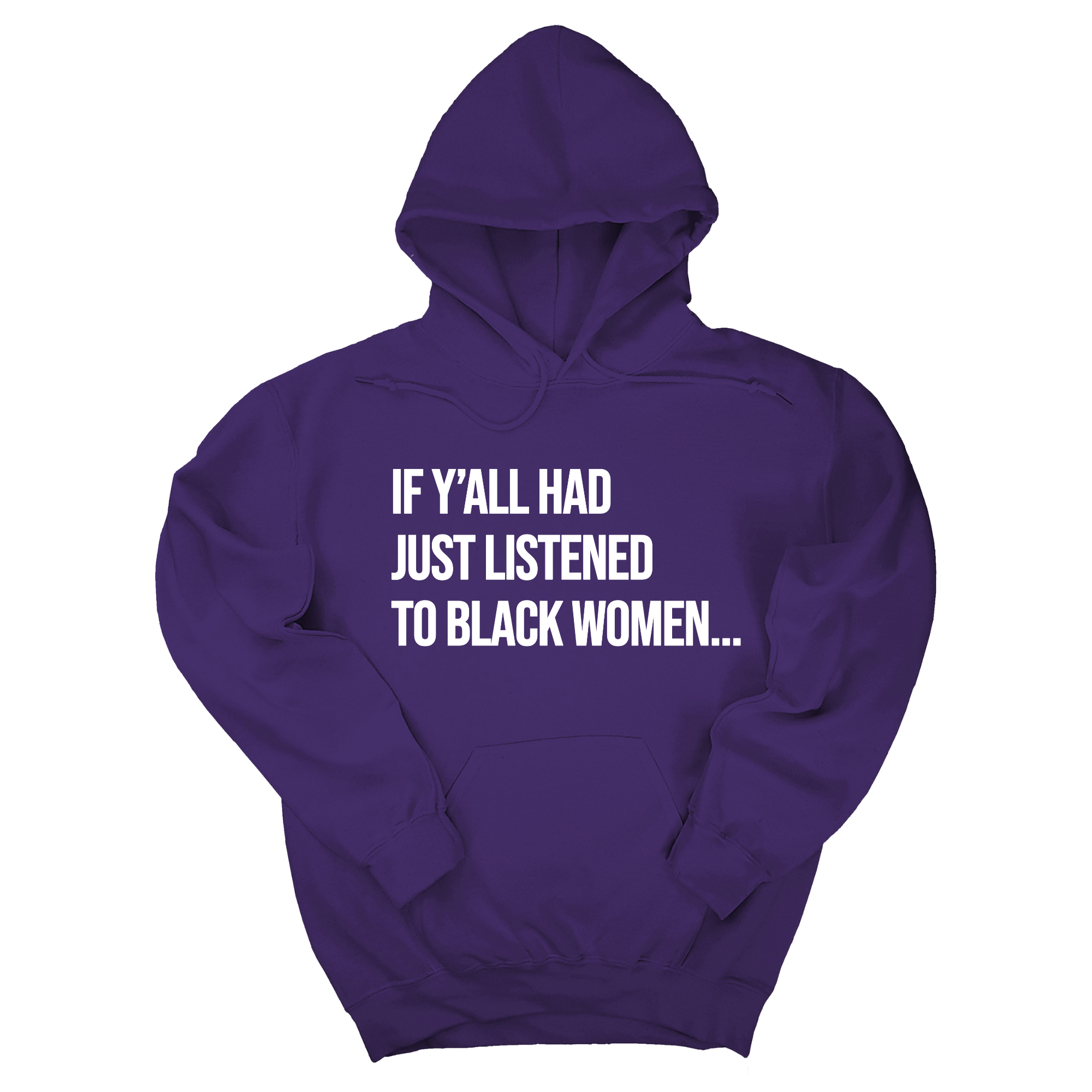 *HOODIE* If Y'all Had Just Listened to Black Women Unisex Hoodie-Hoodie-The Original God Ain't Petty But I Am