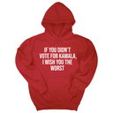 *HOODIE* If You Didn’t Vote for Kamala, I Wish You the Worst Unisex Hoodie-Hoodie-The Original God Ain't Petty But I Am