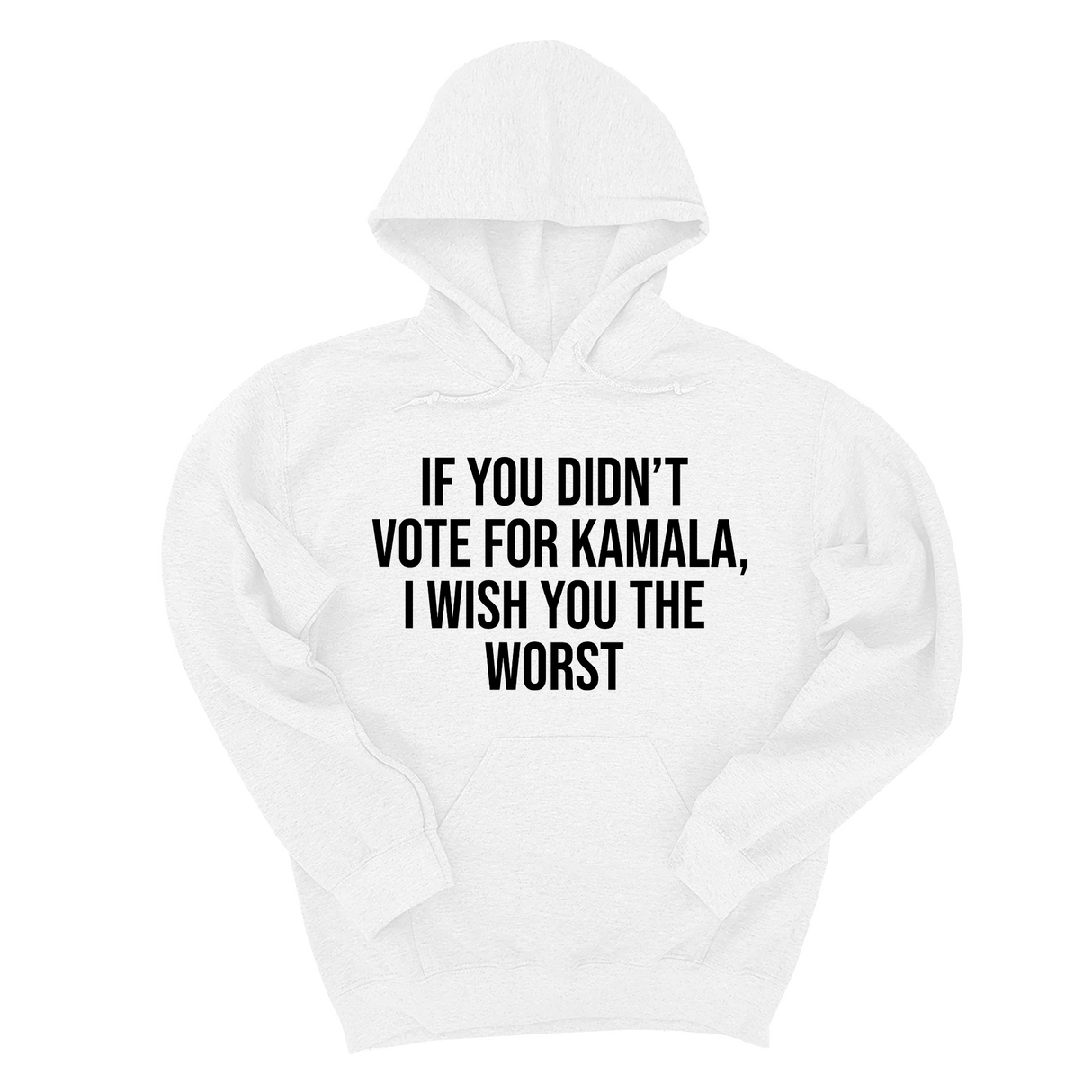 *HOODIE* If You Didn’t Vote for Kamala, I Wish You the Worst Unisex Hoodie-Hoodie-The Original God Ain't Petty But I Am