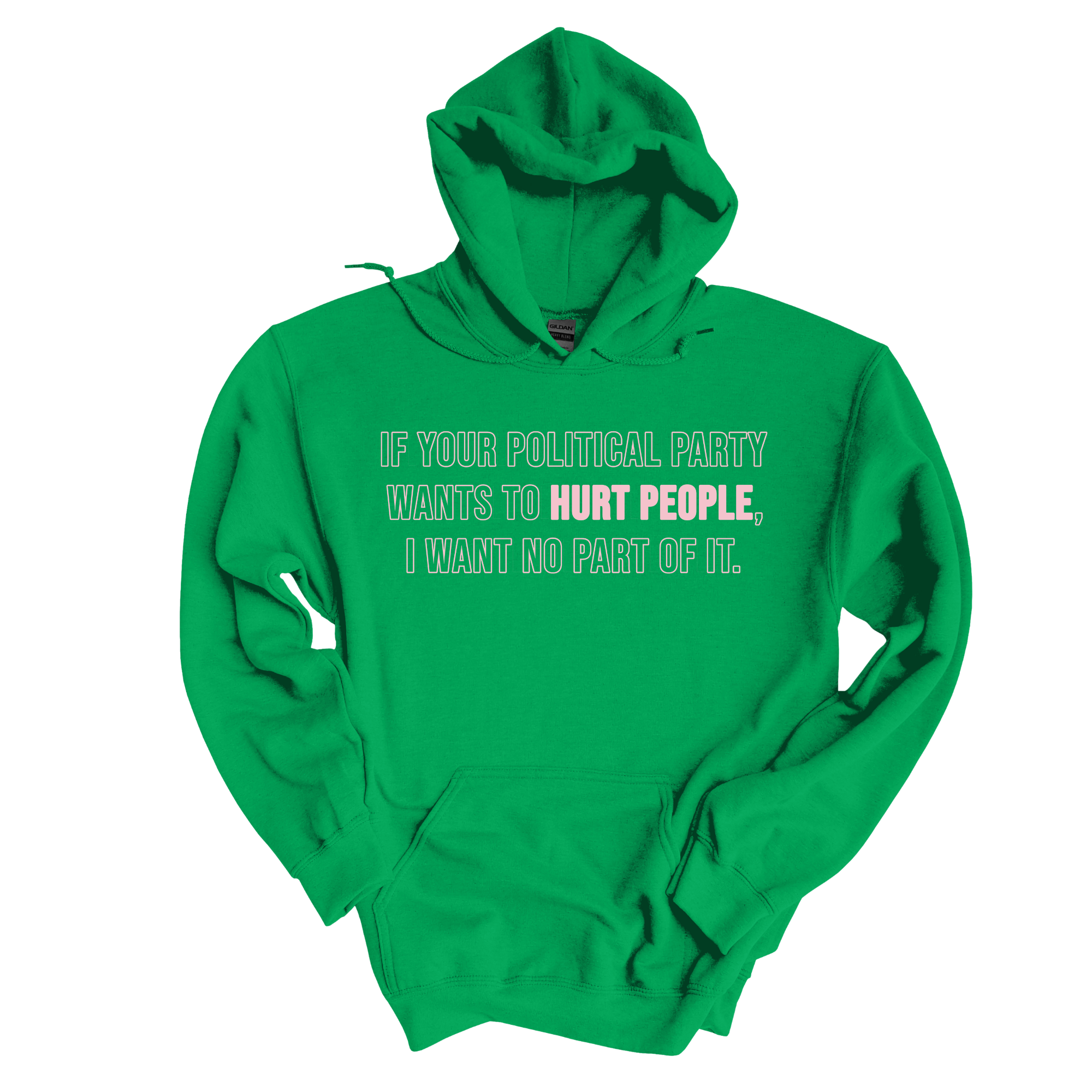 *HOODIE* If Your Political Party Wants to Hurt People, I Want No Part of It Unisex Hoodie-Hoodie-The Original God Ain't Petty But I Am