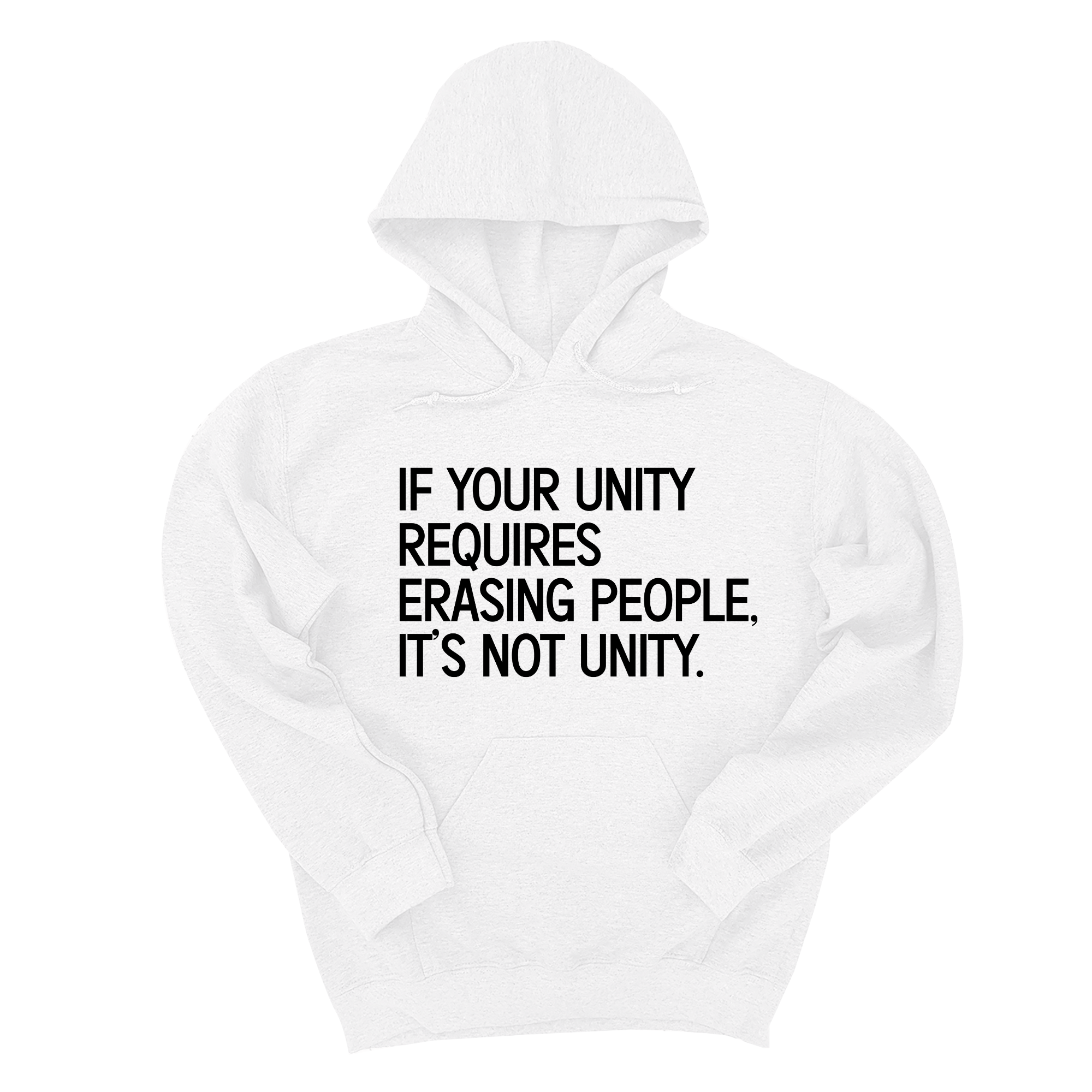 *HOODIE* If Your Unity Requires Erasing People, It’s Not Unity Unisex Hoodie-Hoodie-The Original God Ain't Petty But I Am