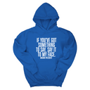 *HOODIE* If You’ve Got Something to Say, Say It to My Face Unisex Hoodie-Hoodie-The Original God Ain't Petty But I Am
