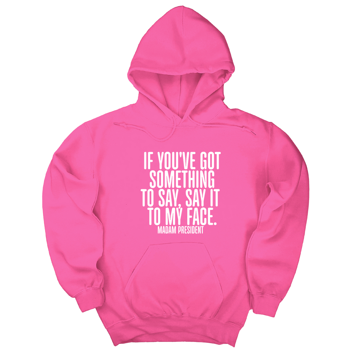 *HOODIE* If You’ve Got Something to Say, Say It to My Face Unisex Hoodie-Hoodie-The Original God Ain't Petty But I Am