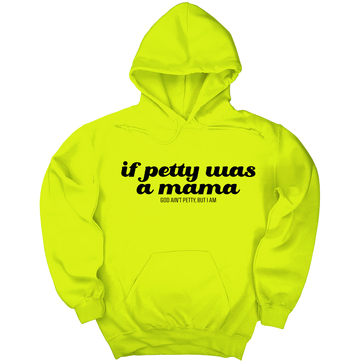 *HOODIE* If petty was a Mama Unisex Hoodie-Hoodie-The Original God Ain't Petty But I Am