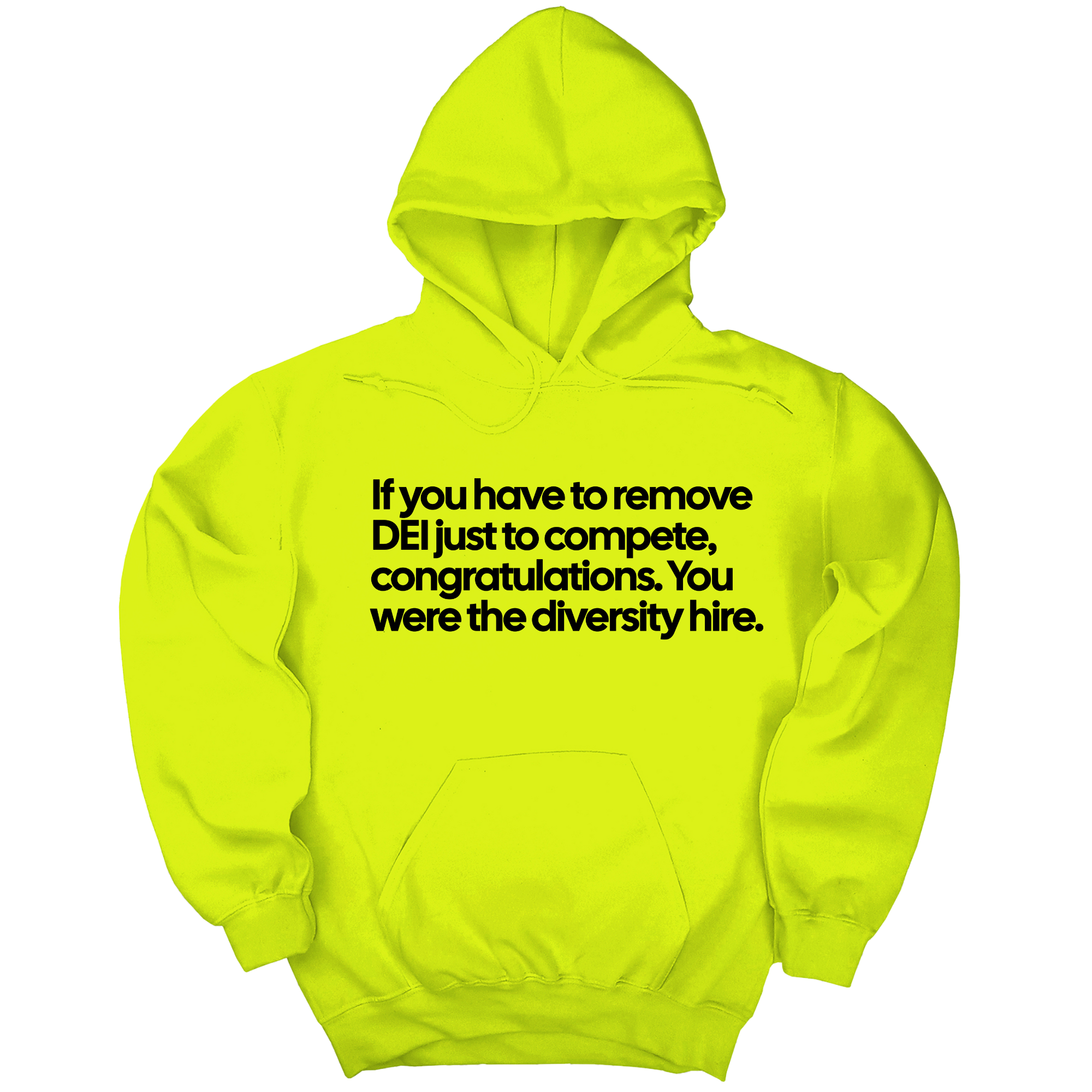 *HOODIE* If you have to remove DEI just to compete, congratulations. You were the diversity hire Unisex Hoodie-Hoodie-The Original God Ain't Petty But I Am