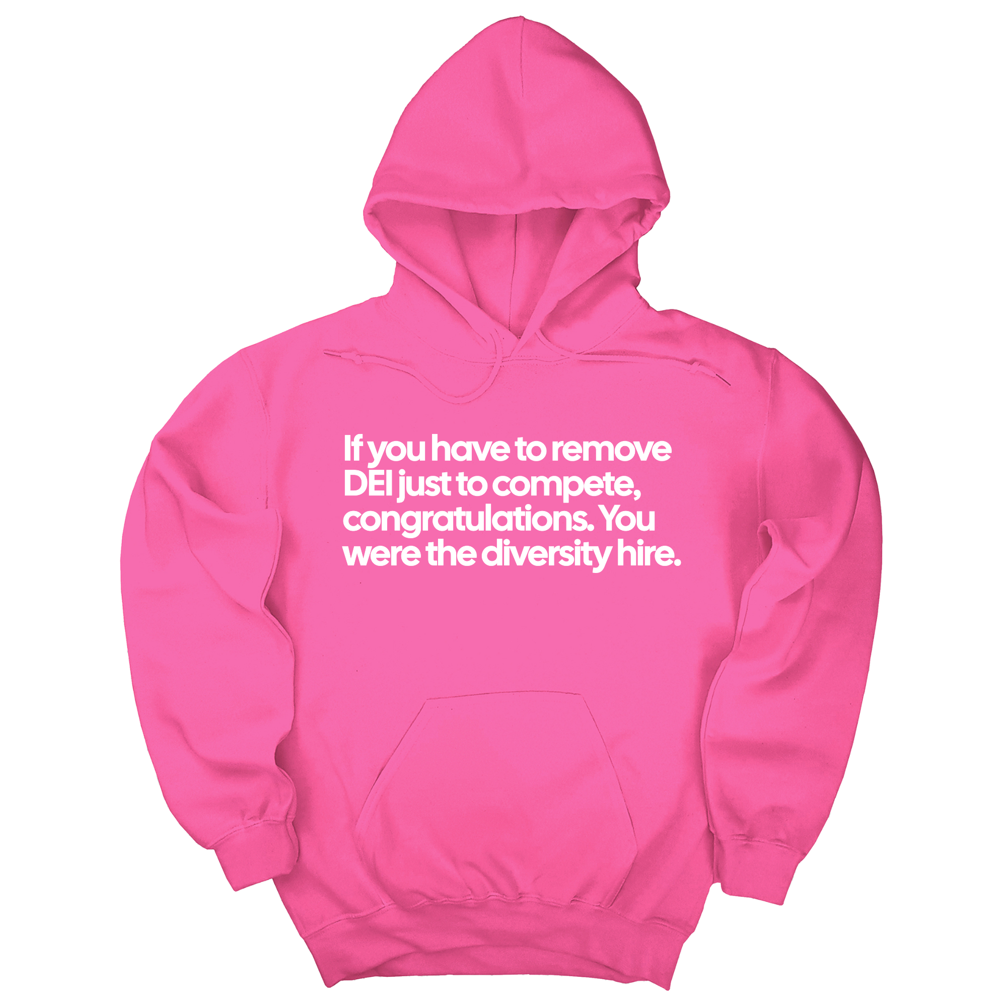 *HOODIE* If you have to remove DEI just to compete, congratulations. You were the diversity hire Unisex Hoodie-Hoodie-The Original God Ain't Petty But I Am