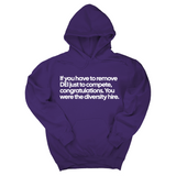*HOODIE* If you have to remove DEI just to compete, congratulations. You were the diversity hire Unisex Hoodie-Hoodie-The Original God Ain't Petty But I Am