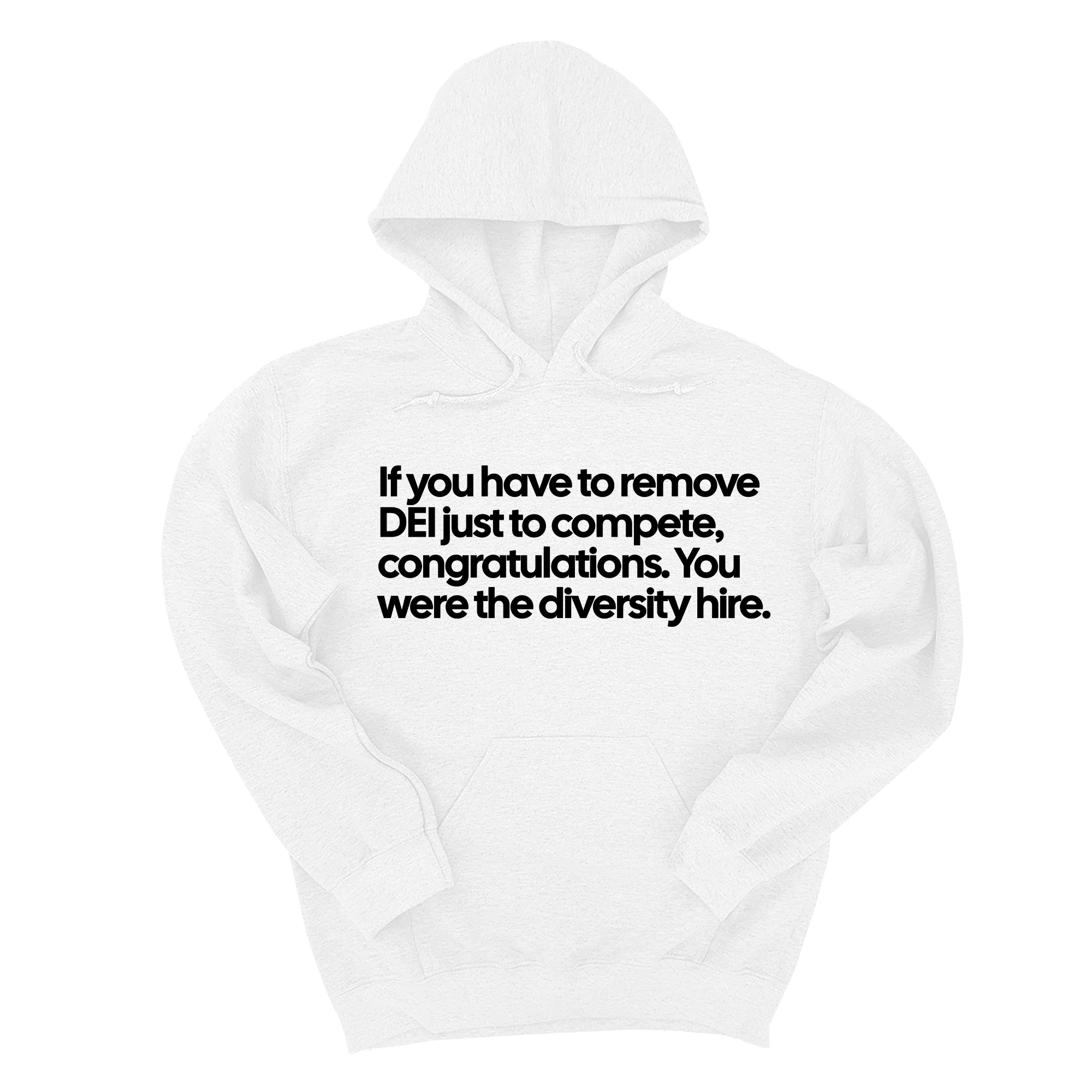 *HOODIE* If you have to remove DEI just to compete, congratulations. You were the diversity hire Unisex Hoodie-Hoodie-The Original God Ain't Petty But I Am