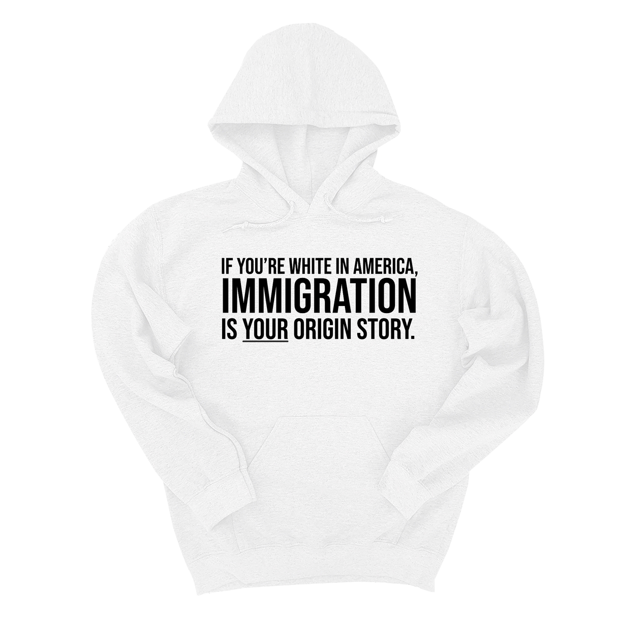*HOODIE* If you're white in America, IMMIGRATION is your origin story Unisex Hoodie-Hoodie-The Original God Ain't Petty But I Am