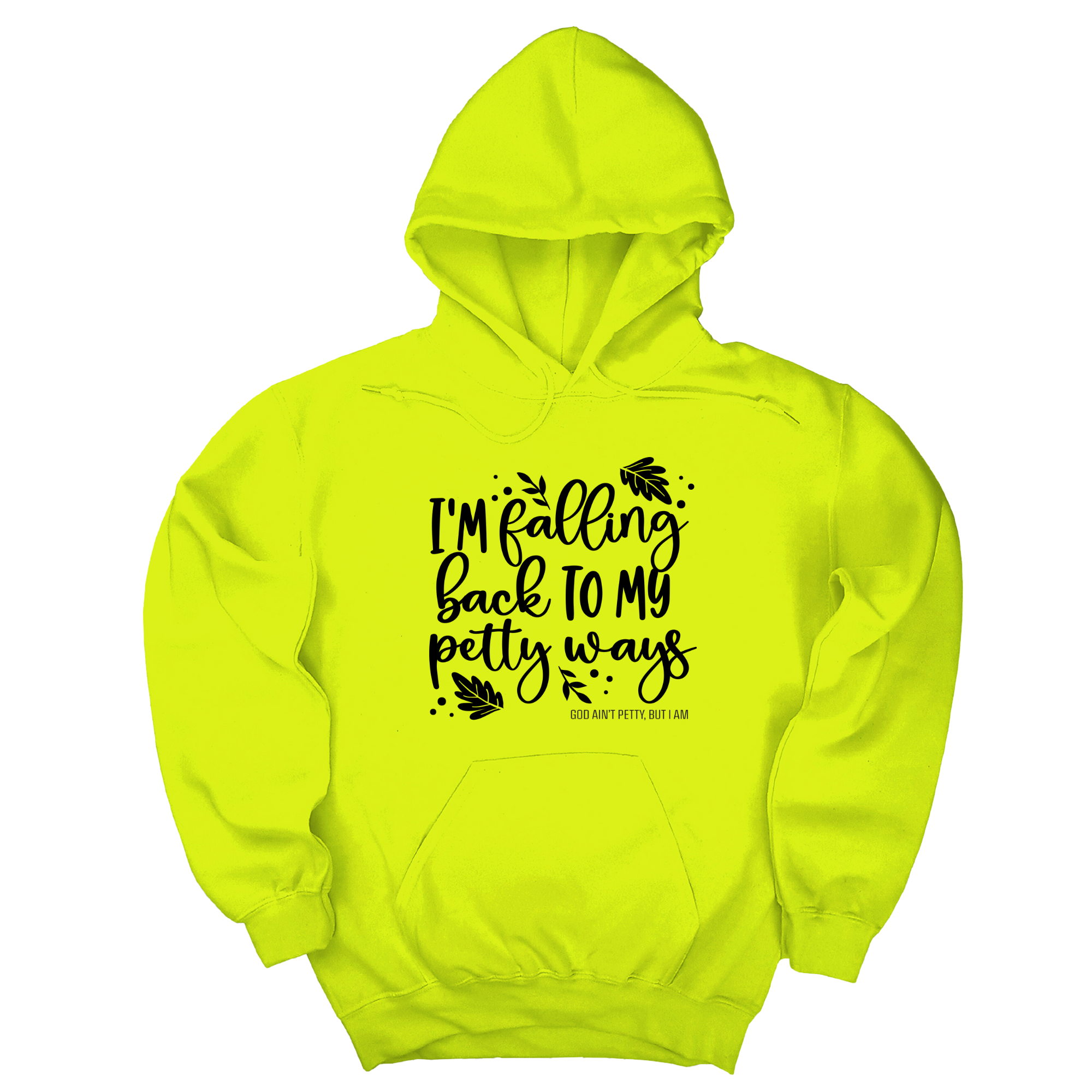 *HOODIE* I'm Falling Back to my Petty Ways Unisex Hoodie-Hoodie-The Original God Ain't Petty But I Am