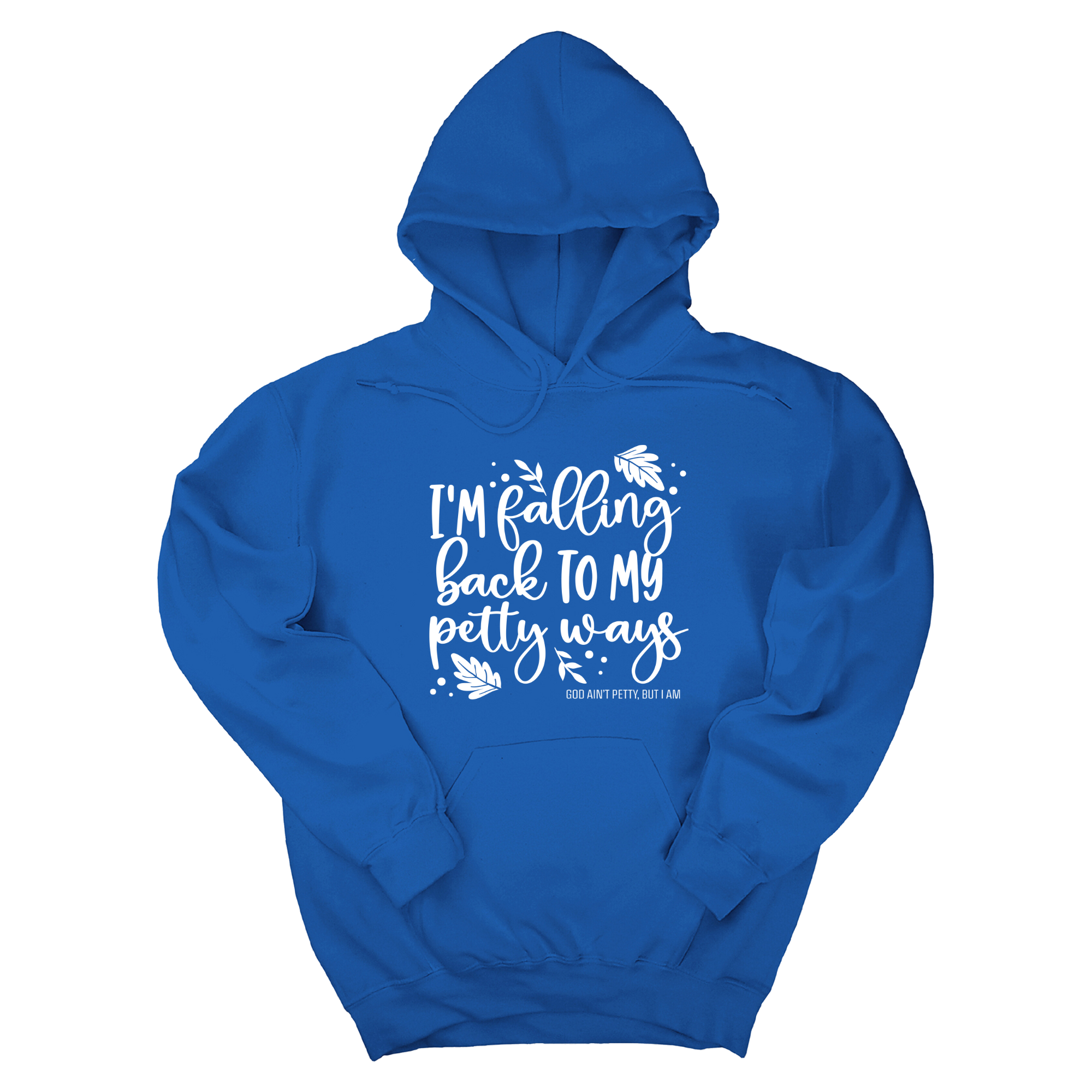 *HOODIE* I'm Falling Back to my Petty Ways Unisex Hoodie-Hoodie-The Original God Ain't Petty But I Am