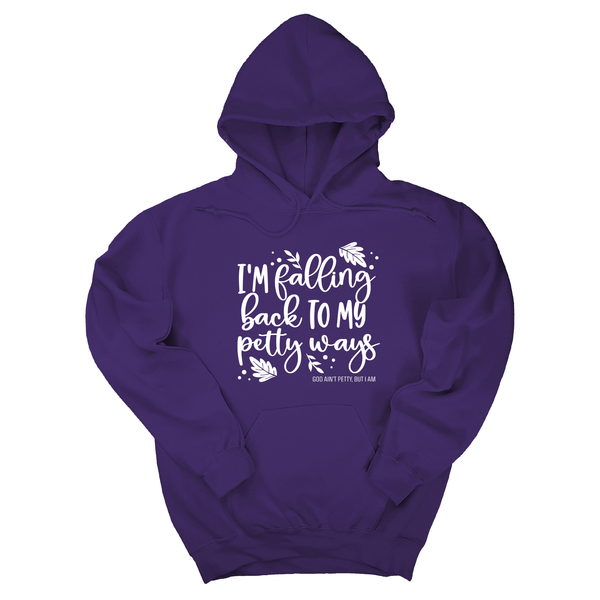 *HOODIE* I'm Falling Back to my Petty Ways Unisex Hoodie-Hoodie-The Original God Ain't Petty But I Am