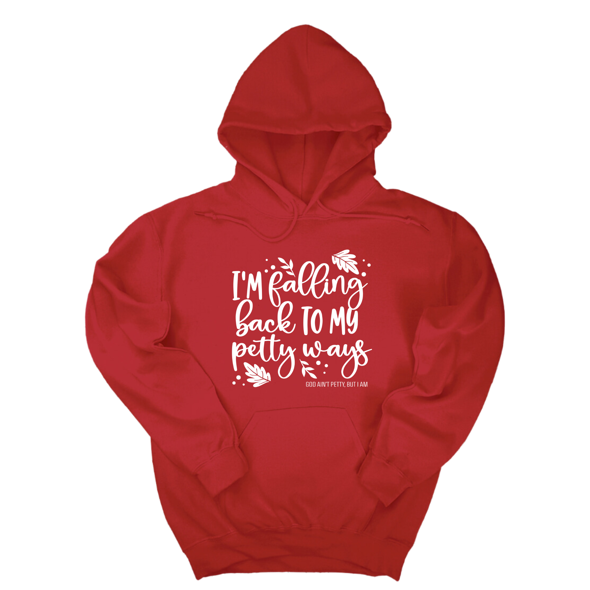 *HOODIE* I'm Falling Back to my Petty Ways Unisex Hoodie-Hoodie-The Original God Ain't Petty But I Am