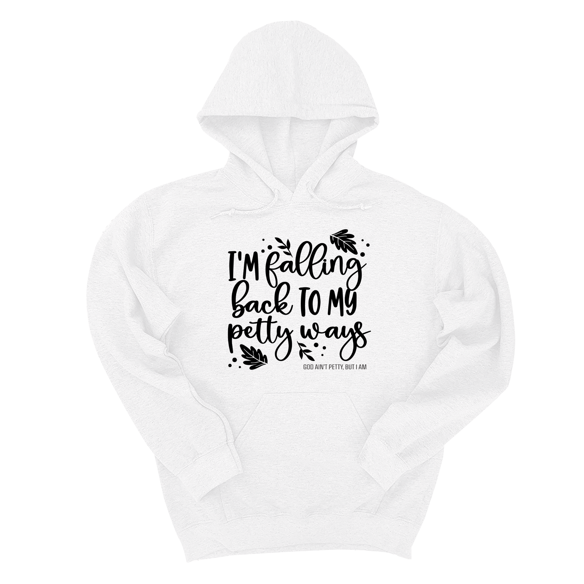 *HOODIE* I'm Falling Back to my Petty Ways Unisex Hoodie-Hoodie-The Original God Ain't Petty But I Am