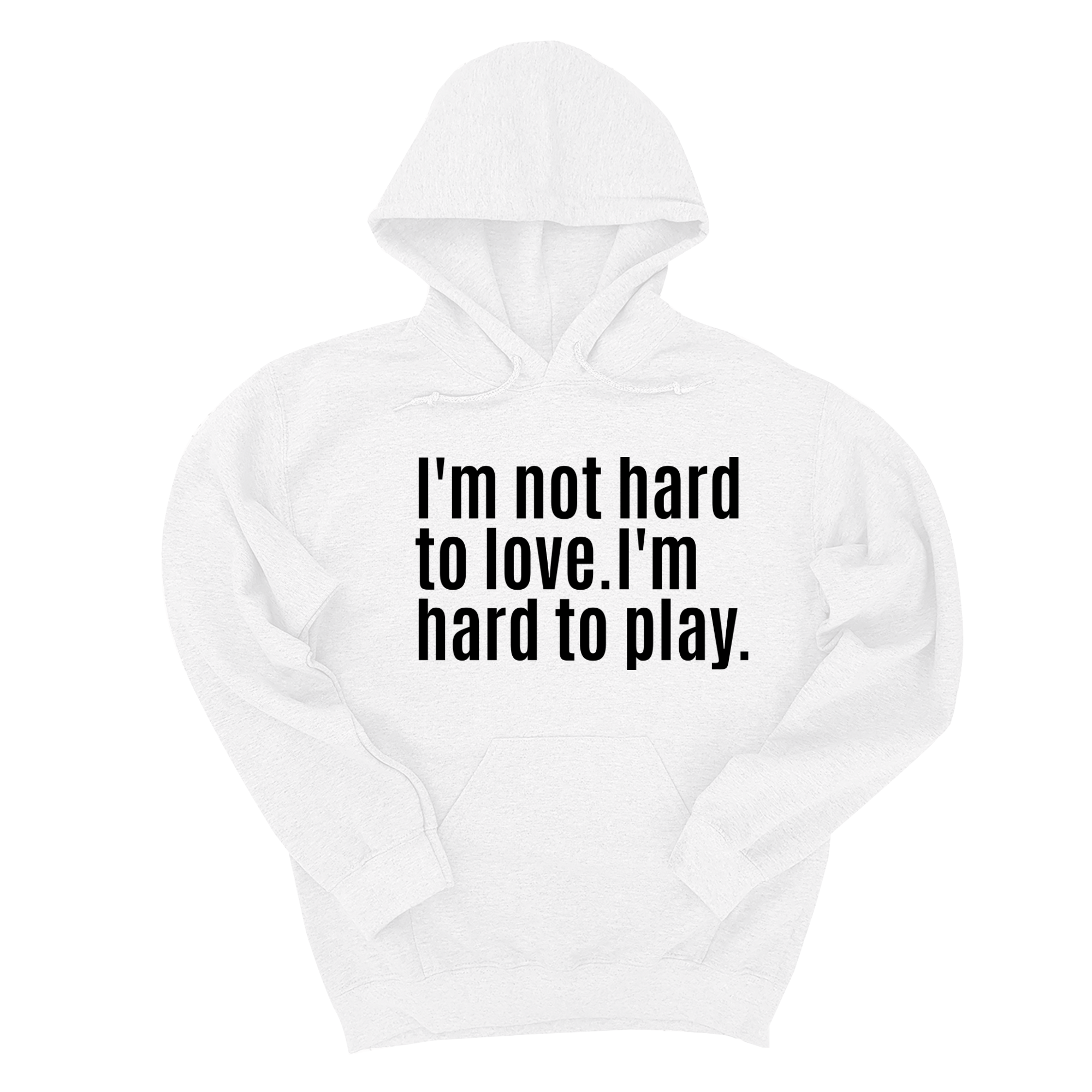 *HOODIE* I'm Not Hard to Love. I'm Hard to Play Unisex Hoodie-Hoodie-The Original God Ain't Petty But I Am