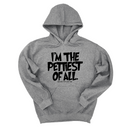 *HOODIE* I'm Pettiest of All Unisex Hoodie-Hoodie-The Original God Ain't Petty But I Am