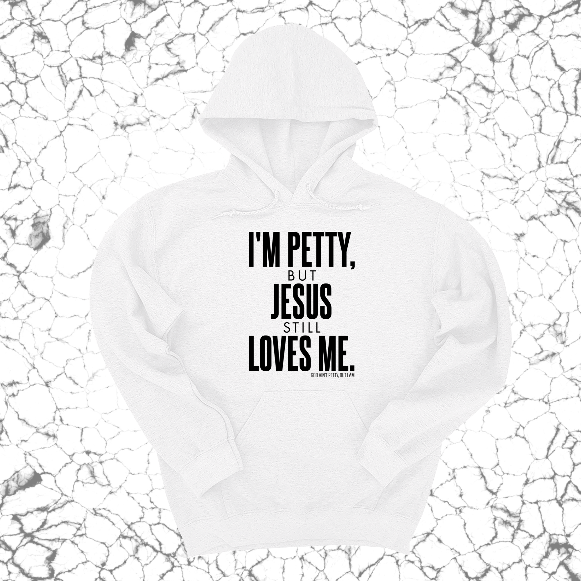 *HOODIE* I'm Petty, but Jesus still loves me Unisex Hoodie-Hoodie-The Original God Ain't Petty But I Am