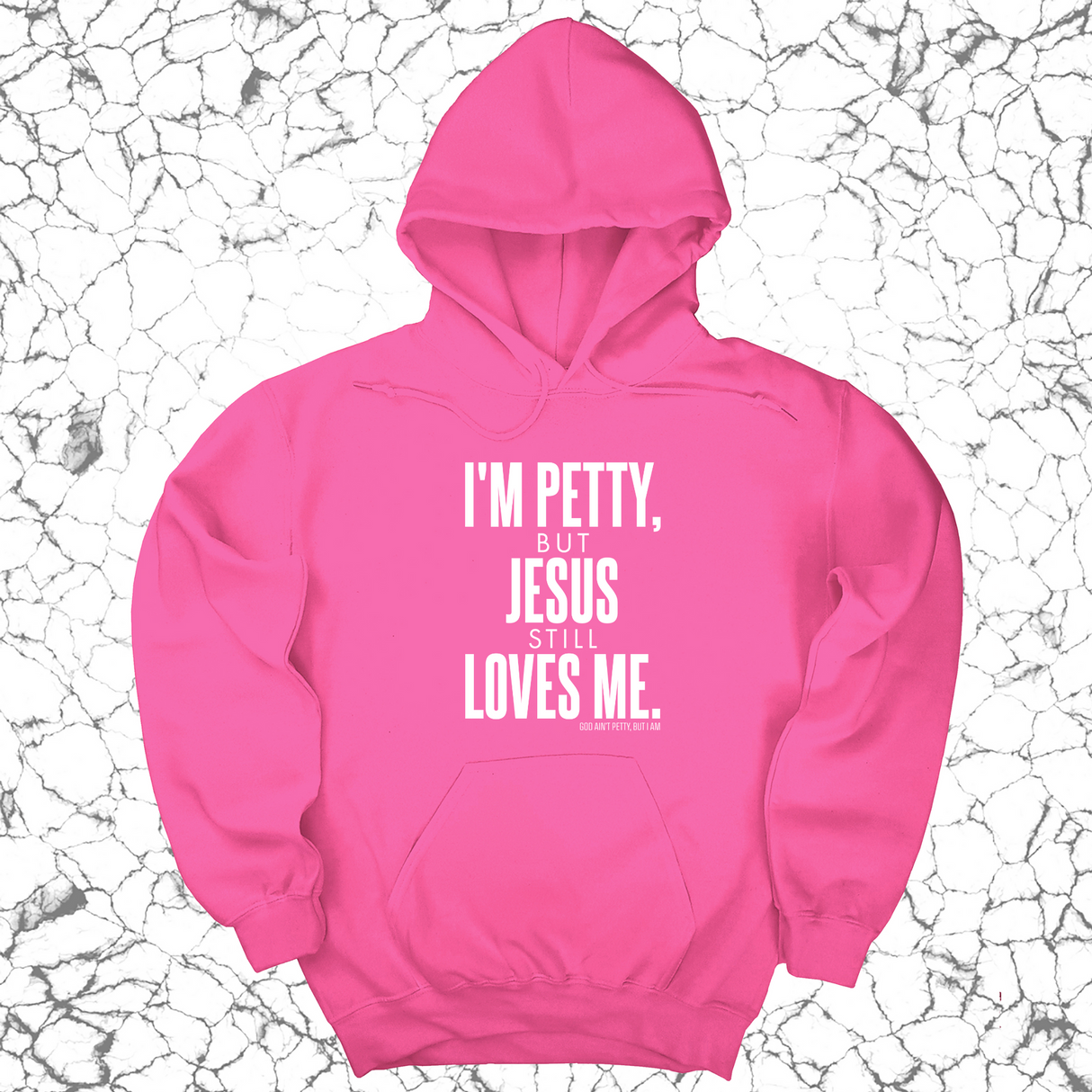 *HOODIE* I'm Petty, but Jesus still loves me Unisex Hoodie-Hoodie-The Original God Ain't Petty But I Am