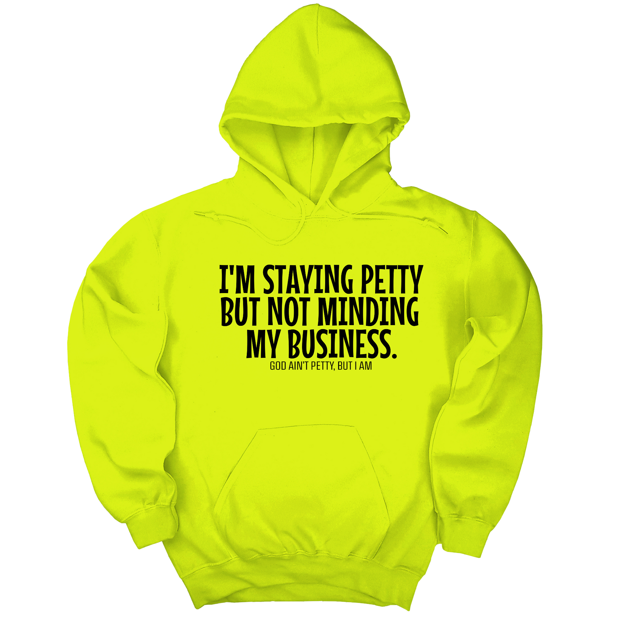 *HOODIE* I'm Staying Petty But Not Minding My Business Unisex Hoodie-Hoodie-The Original God Ain't Petty But I Am